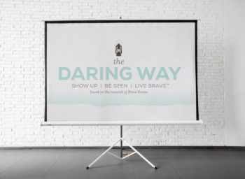 Brené Brown & The Daring Way - Braid Creative And Consulting