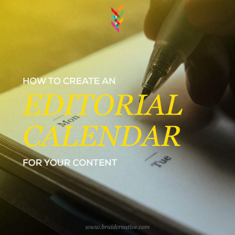 How to Create an Editorial Calendar for Your Content - Braid Creative ...